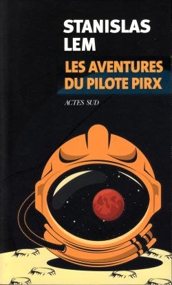 Tales of Pirx the Pilot French Actes Sud 2021.jpg